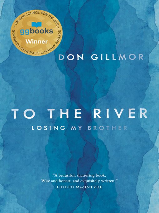 Title details for To the River by Don Gillmor - Wait list